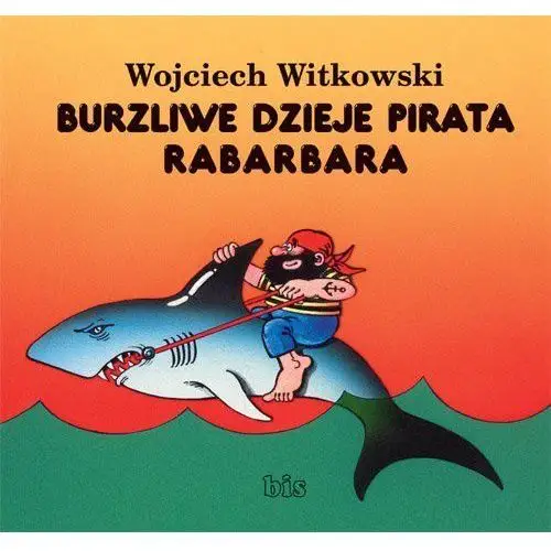 Bis Burzliwe dzieje pirata rabarbara