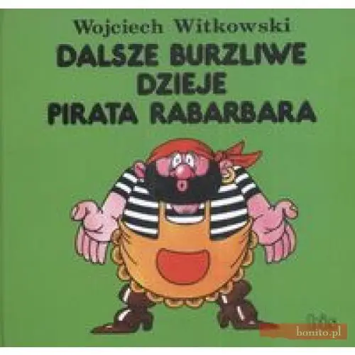 Dalsze burzliwe dzieje pirata Rabarbara