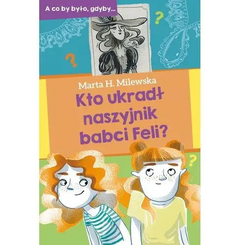 Kto ukradł naszyjnik babci Feli?