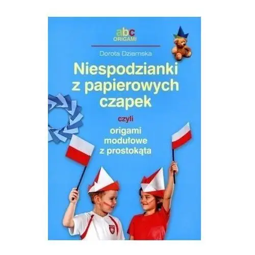 Niespodzianki z papierowych czapek czyli origami.. Bis