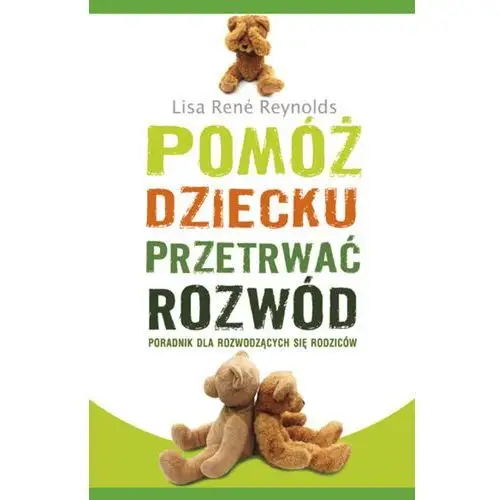 Bis Pomóż dziecku przetrwać rozwód