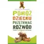 Bis Pomóż dziecku przetrwać rozwód Sklep on-line