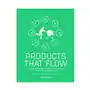 Products That Flow: Circular Business Models and Design Strategies for Fast-Moving Consumer Goods Sklep on-line