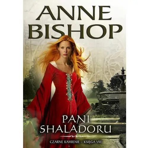 Pani shaladoru czarne kamienie księga 8 - anne bishop Bishop anne