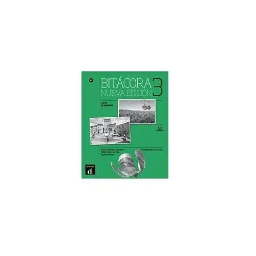 Bitacora 3 Nueva Edicion. Ćwiczenia + MP3 Online