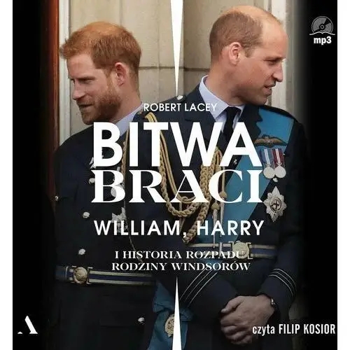 Bitwa braci. William, Harry i historia rozpadu rodziny Windsorów