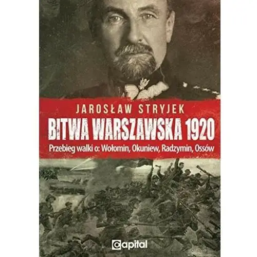 Bitwa warszawska 1920. przebieg walki o: wołomin, okuniew, radzymin, ossów