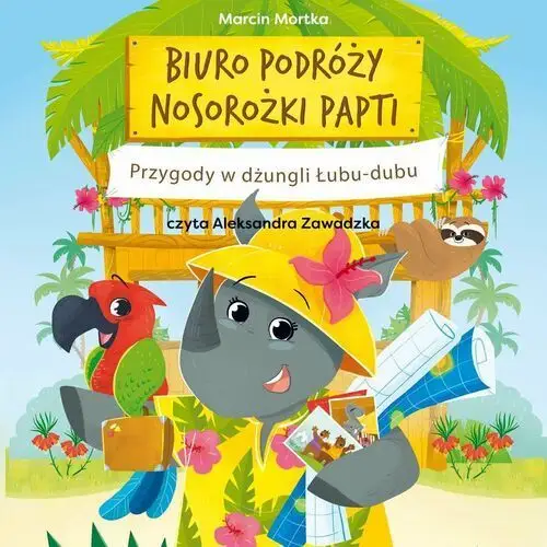 Biuro podróży nosorożki Papti. Przygody w dżungli Łubu-dubu