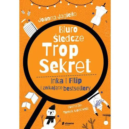 Biuro Śledcze Trop Sekret. Inka i Filip i znikające bestsellery