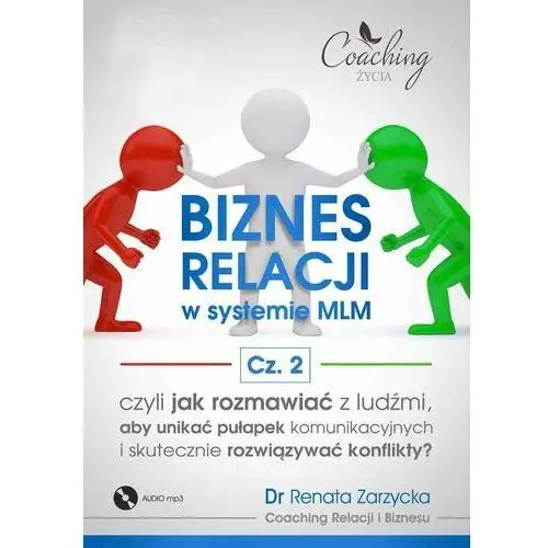 Biznes relacji w systemie MLM. Część 2