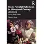 Black Female Intellectuals in Nineteenth Century America Fraser, Rebecca Sklep on-line