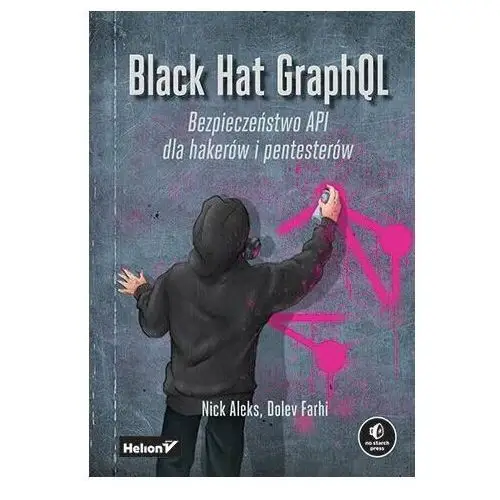 Black Hat GraphQL. Bezpieczeństwo API dla hakerów i pentesterów