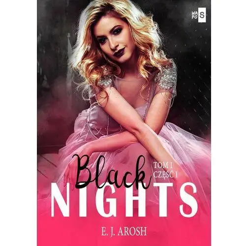 Black Nights. Tom 1. Część 1