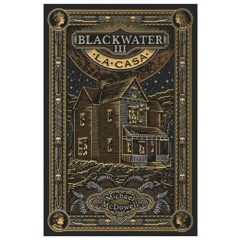 BLACKWATER III. La casa