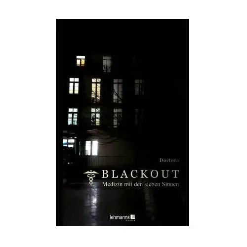 Blackout - Medizin mit den sieben Sinnen