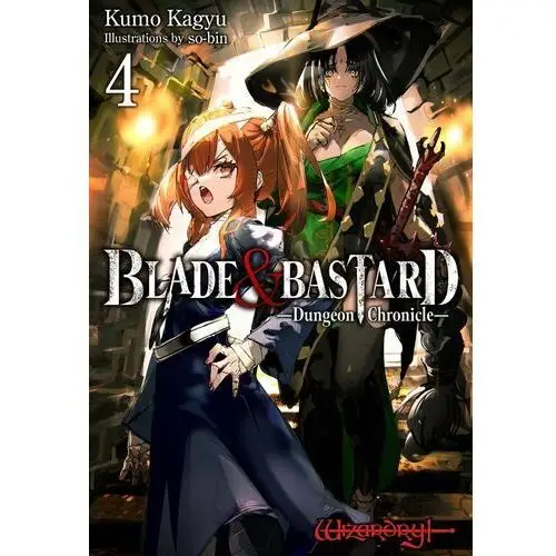 Blade & Bastard. Dungeon Chronicles. Volume 4