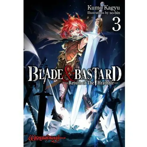 BLADE & BASTARD: Return of The Hrathnir Volume 3