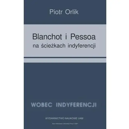 Blanchot i Pessoa na ścieżkach indyferencji