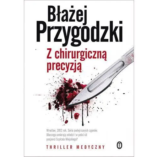 Z chirurgiczną precyzją Błażej przygodzki