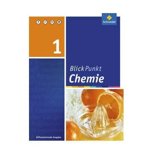 Blickpunkt Chemie - Ausgabe 2011 für Realschulen in Nordrhein-Westfalen. Schülerband 1