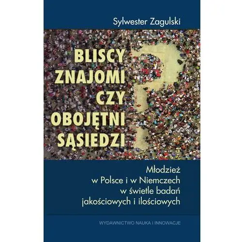 Bliscy znajomi czy obojętni sąsiedzi?