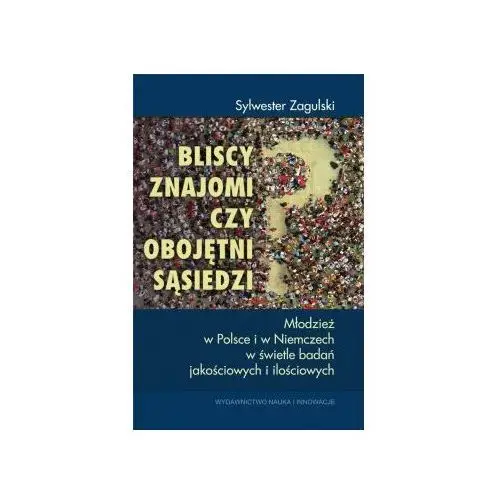 Bliscy znajomi czy obojętni sąsiedzi