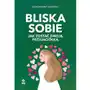 Bliska sobie Jak zostać swoją przyjaciółką Sklep on-line