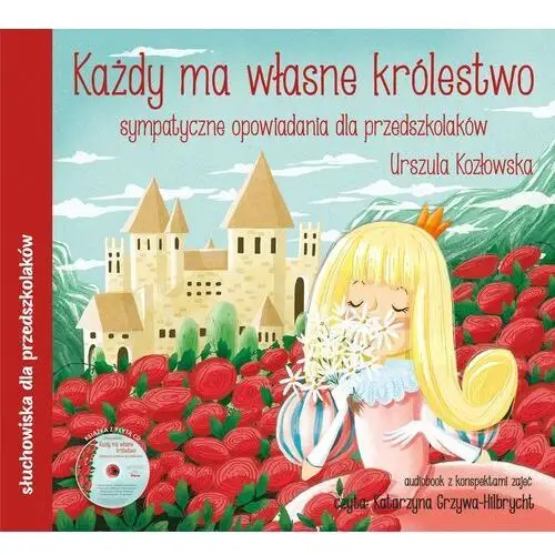 Bliżej przedszkola Każdy ma własne królestwo. sympatyczne opowiadania dla przedszkolaków + cd i konspekty