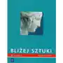 Bliżej sztuki Zeszyt ćwiczeń Sklep on-line