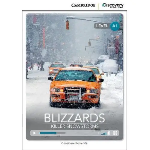 Blizzards: killer snowstorms. cambridge discovery education interactive readers (z kodem) Cambridge university press