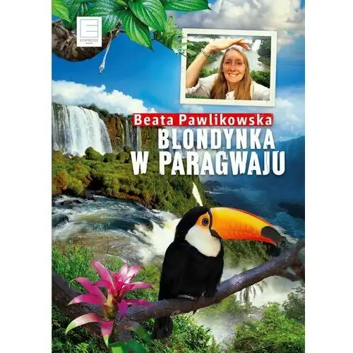 Blondynka w Paragwaju - Tylko w Legimi możesz przeczytać ten tytuł przez 7 dni za darmo