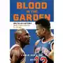 Blood in the Garden. Brutalna historia New York Knicks z lat 90 Sklep on-line