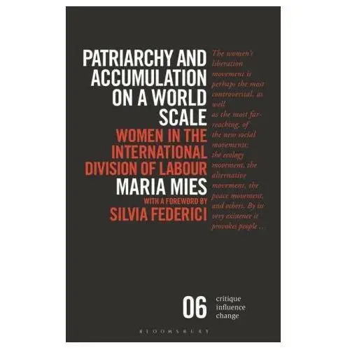 Patriarchy and Accumulation on a World Scale: Women in the International Division of Labour