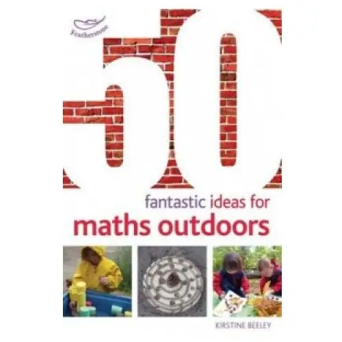 50 fantastic ideas for maths outdoors Bloomsbury publishing