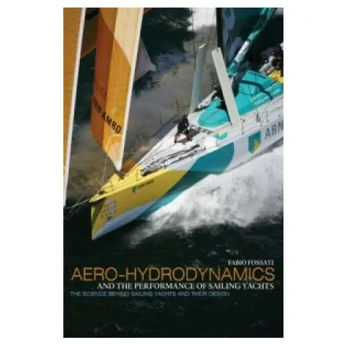 Bloomsbury publishing Aero-hydrodynamics and the performance of sailing yachts