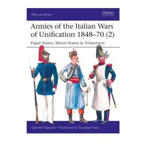 Armies of the Italian Wars of Unification 1848-70 (2)