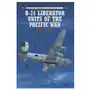 Bloomsbury publishing B-24 liberator units of the pacific war Sklep on-line