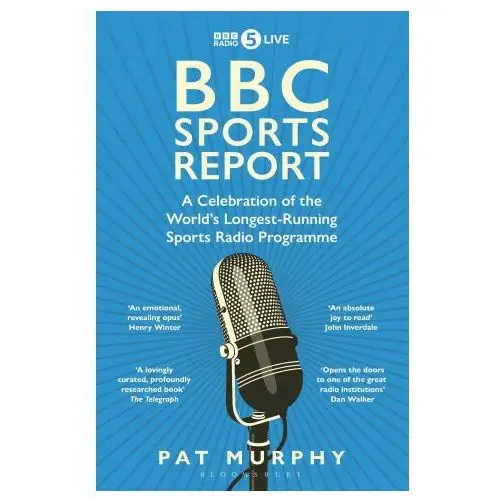 Bloomsbury publishing Bbc sports report: a celebration of the world's longest-running sports radio programme