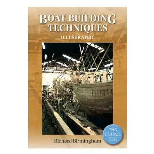 Boatbuilding techniques illustrated Bloomsbury publishing