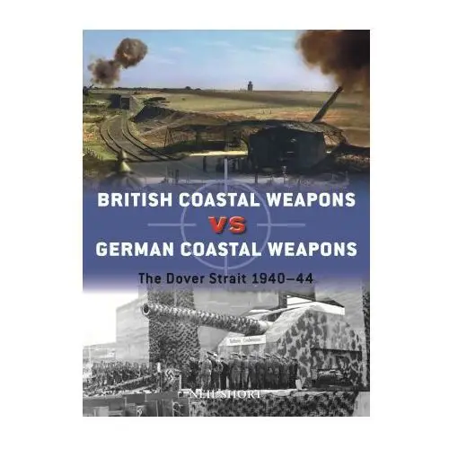 Bloomsbury publishing British coastal weapons vs german coastal weapons