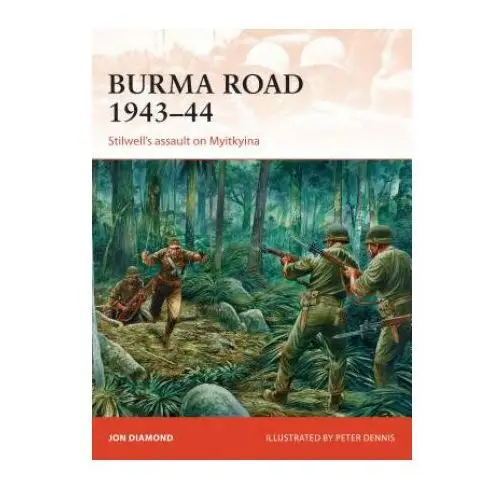 Burma road 1943-44 Bloomsbury publishing