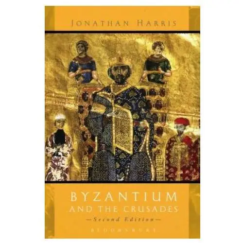 Byzantium and the crusades Bloomsbury publishing