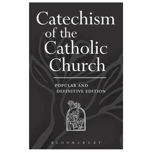 Bloomsbury publishing Catechism of the catholic church popular revised edition