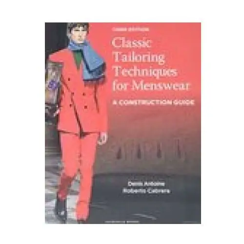 Bloomsbury publishing Classic tailoring techniques for menswear