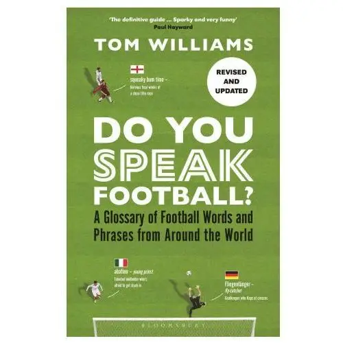 Do You Speak Football?: A Glossary of Football Words and Phrases from Around the World