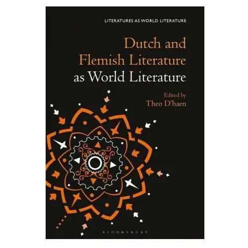 Dutch and flemish literature as world literature Bloomsbury publishing