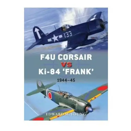 F4u corsair vs ki-84 "frank" Bloomsbury publishing