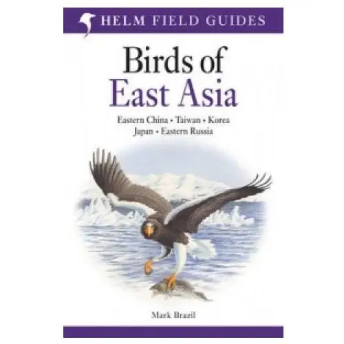 Field Guide to the Birds of East Asia