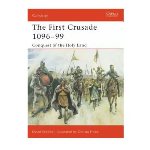 First crusade 1096-99 Bloomsbury publishing