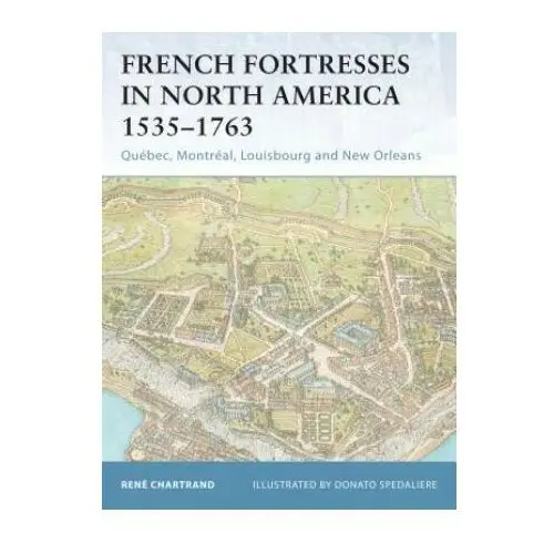 French Fortresses in North America 1535-1763